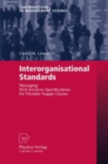 Interorganisational Standards : Managing Web Services Specifications for Flexible Supply Chains