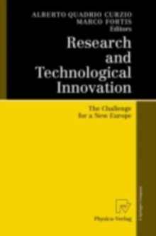 Research and Technological Innovation : The Challenge for a New Europe