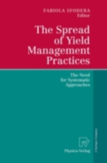 The Spread of Yield Management Practices : The Need for Systematic Approaches