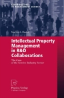 Intellectual Property Management in R&D Collaborations : The Case of the Service Industry Sector