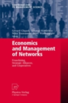 Economics and Management of Networks : Franchising, Strategic Alliances, and Cooperatives