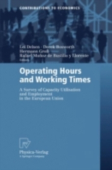 Operating Hours and Working Times : A Survey of Capacity Utilisation and Employment in the European Union