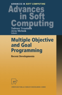 Multiple Objective and Goal Programming : Recent Developments