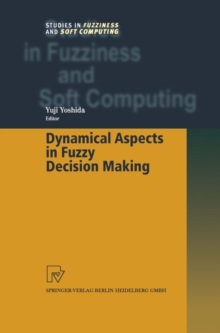 Dynamical Aspects in Fuzzy Decision Making