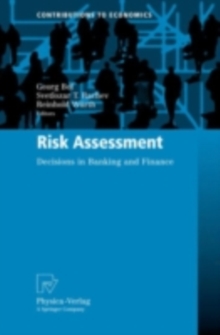 Risk Assessment : Decisions in Banking and Finance