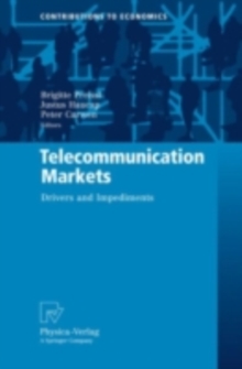 Telecommunication Markets : Drivers and Impediments