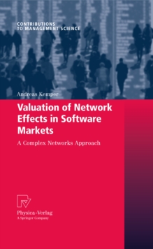 Valuation of Network Effects in Software Markets : A Complex Networks Approach