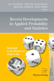 Recent Developments in Applied Probability and Statistics : Dedicated to the Memory of Jurgen Lehn