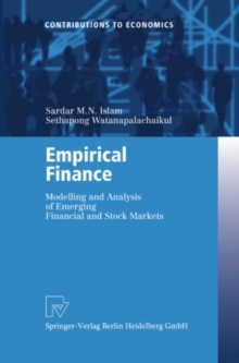 Empirical Finance : Modelling and Analysis of Emerging Financial and Stock Markets