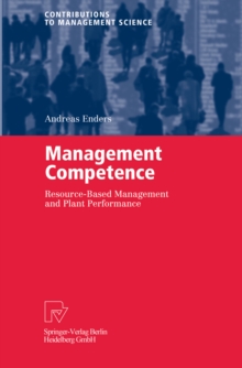 Management Competence : Resource-Based Management and Plant Performance