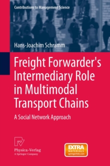 Freight Forwarder's Intermediary Role in Multimodal Transport Chains : A Social Network Approach