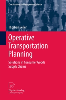 Operative Transportation Planning : Solutions in Consumer Goods Supply Chains