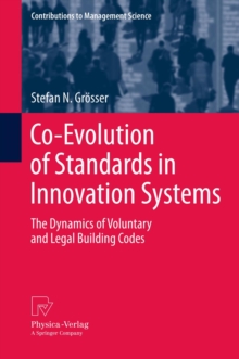 Co-Evolution of Standards in Innovation Systems : The Dynamics of Voluntary and Legal Building Codes