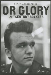 Or Glory : 21st Century Rockers, Paperback Book Or Glory : 21st Century Rockers, Paperback Book