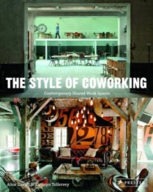 The Style of Coworking : Contemporary Shared Workspaces, Paperback Book The Style of Coworking : Contemporary Shared Workspaces, Paperback Book