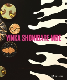 Yinka Shonibare MBE : Revised and Expanded Edition