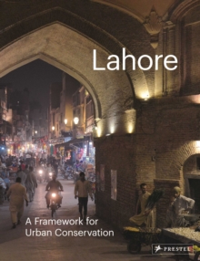 Lahore: The Historic City, Hardback Book Lahore: The Historic City, Hardback Book
