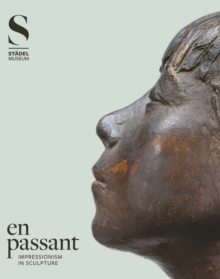 En Passant : Impressionism in Sculpture