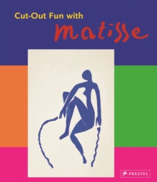 Cut-Out Fun with Matisse, Paperback / softback Book Cut-Out Fun with Matisse, Paperback / softback Book