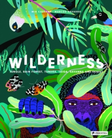 Wilderness: Jungle, Rain Forest, Tundra, Taiga, Savanna and Desert, Hardback Book Wilderness: Jungle, Rain Forest, Tundra, Taiga, Savanna and Desert, Hardback Book
