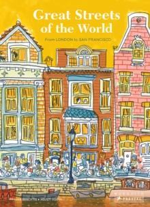 Great Streets of the World: From London to San Francisco, Hardback Book Great Streets of the World: From London to San Francisco, Hardback Book