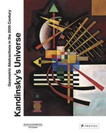 Prestel Kandinskys Universe , Geometric Abstractions In The 20th Century