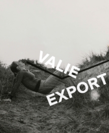 Valie Export : Photography