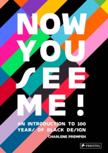 Prestel Now You See Me , An Introduction To 100 Years Of Black Design