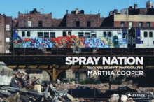 Spray Nation : 1980s NYC Graffiti Photos