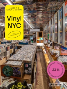 VINYL NYC : 33 1/3 of the Best Record Stores Across All Five Boroughs