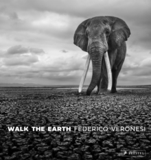 Prestel Walk The Earth , Photographs Of Africa's Last Great Elephants