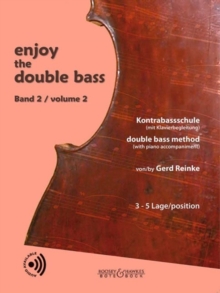 enjoy the double bass : Kontrabassschule (mit Klavierbegleitung) / double bass method (with piano accompaniment). volume 2. double bass (and piano).