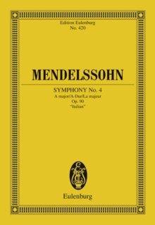 Symphony No. 4 A major : Op. 90, "Italian"