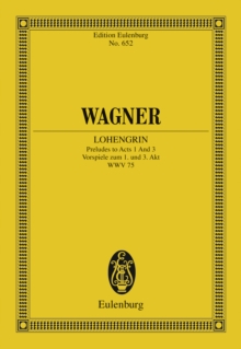 Lohengrin : Preludes to Acts 1 and 3