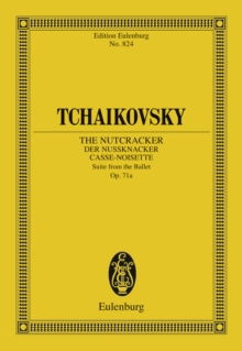 The Nutcracker : Suite from the Ballet, Op. 71a