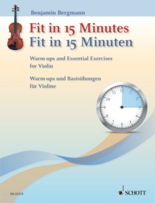 Fit in 15 Minutes : Warm-ups and Essential Exercises for Violin