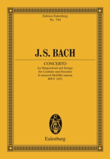 Concerto D minor : for Harpsichord and Strings, BWV 1052