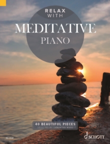 Relax with Meditative Piano : 40 Beautiful Pieces