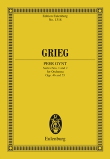 Peer Gynt Suites Nos. 1 and 2 : Op. 46 / Op. 55