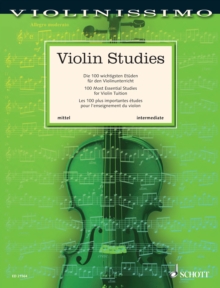 Violin Studies : 100 Most Essential Studies for Violin Tuition