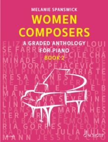 Women Composers : A Graded Anthology for Piano, Book 2