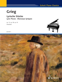 Lyric Pieces : Op. 12, Op. 38, Op. 43: for Piano