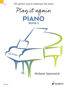 Play it again: Piano : The perfect way to rediscover the piano. Book 3