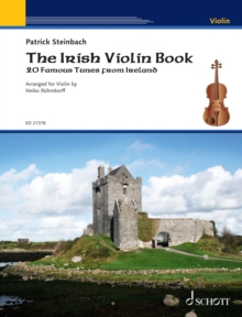 The Irish Violin Book : 20 Famous Tunes from Ireland