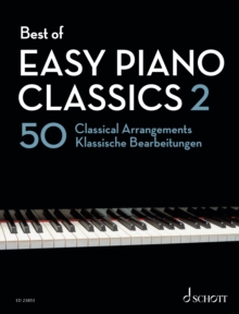 Best of Easy Piano Classics 2 : 50 Classical Arrangements