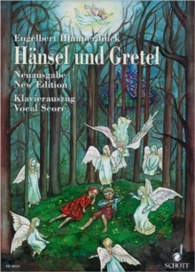 Hansel und Gretel : New Urtext Edition. Piano reduction.