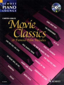 Movie Classics : This Volume in the Series "Schott Piano Lounge" Brings 18 Unforgettable Film Melodies to Life Again, Mixed media product Book Movie Classics : This Volume in the Series "Schott Piano Lounge" Brings 18 Unforgettable Film Melodies to Life Again, Mixed media product Book