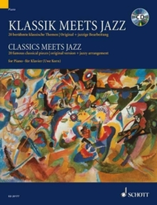 Klassik Meets Jazz Fur Klavier/ Classics Meets Jazz for Piano : 20 Beruhmte Klassische Themen/ Original + Jazzige Bearbeitung/ 20 Famous Classical Pieces/ Original Version + Jazzy Arrangement, Mixed media product Book Klassik Meets Jazz Fur Klavier/ Classics Meets Jazz for Piano : 20 Beruhmte Klassische Themen/ Original + Jazzige Bearbeitung/ 20 Famous Classical Pieces/ Original Version + Jazzy Arrangement, Mixed media product Book