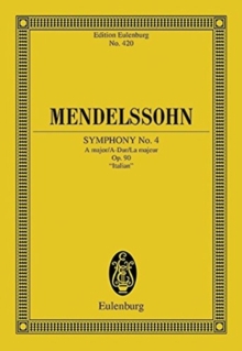 Symphony No. 4 A major : "Italian". op. 90. orchestra. Study score.