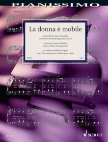 La donna e mobile : 50 famous opera melodies  in easy piano arrangements